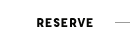 RESERVE